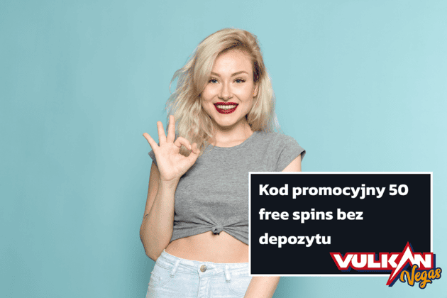 Vulkan Vegas bonus bez depozytu 50 free spins dostępny z kodem promocyjnym oraz inne promocje dla nowych i stałych graczy